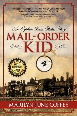 Mail-Order Kid: An Orphan Train Rider's Story Paperback Out West Press