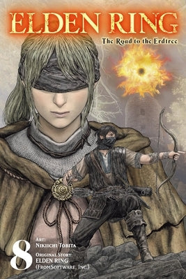 Elden Ring: The Road to the Erdtree, Vol. 8 by Tobita, Nikiichi
