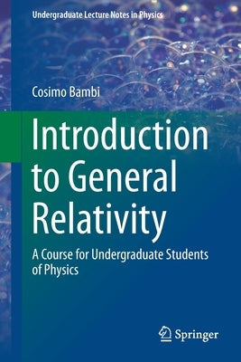 Introduction to General Relativity: A Course for Undergraduate Students of Physics Paperback Springer