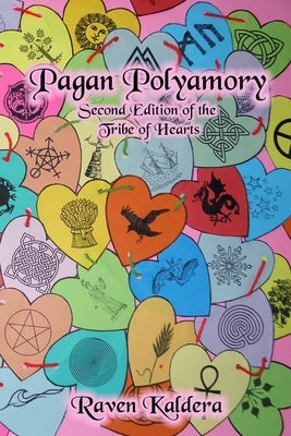Pagan Polyamory: Second Edition of the Tribe of Hearts Paperback Asphodel Press.
