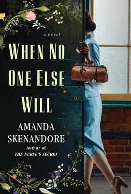 When No One Else Will by Skenandore, Amanda