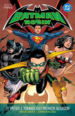 Batman and Robin by Peter J. Tomasi and Patrick Gleason Book Three by Tomasi, Peter J.