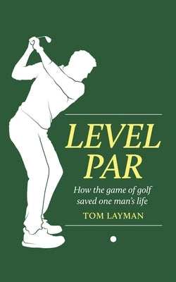 Level Par by Layman, Tom