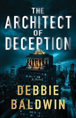 The Architect of Deception by Baldwin, Debbie