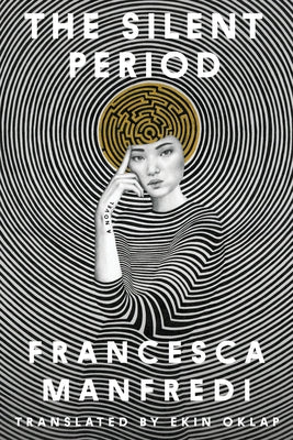 The Silent Period by Manfredi, Francesca