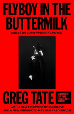 Flyboy in the Buttermilk: Essays on Contemporary America by Tate, Greg