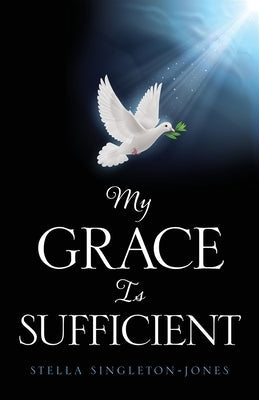 My Grace Is Sufficient Bible Xulon Press