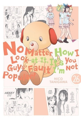 No Matter How I Look at It, It's You Guys' Fault I'm Not Popular!, Vol. 26 by Tanigawa, Nico