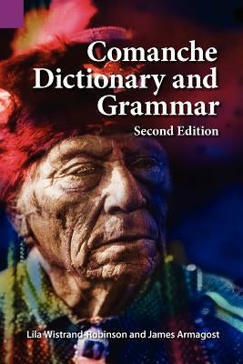 Comanche Dictionary and Grammar, Second Edition Paperback Sil International, Global Publishing