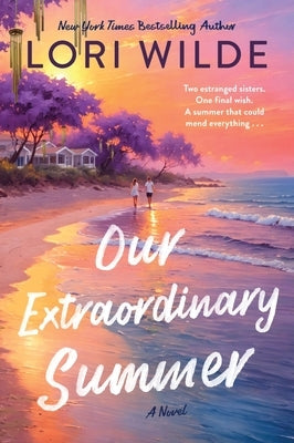 Our Extraordinary Summer by Wilde, Lori