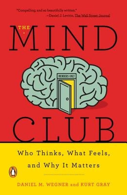 The Mind Club: Who Thinks, What Feels, and Why It Matters Paperback Penguin Books
