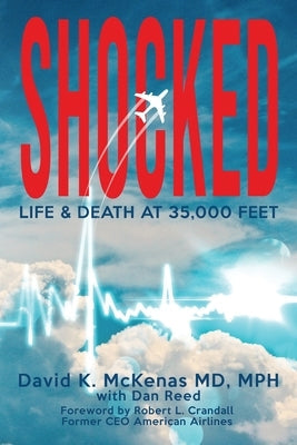 Shocked: Life and Death at 35,000 Feet Paperback David McKenas, MD, MPH
