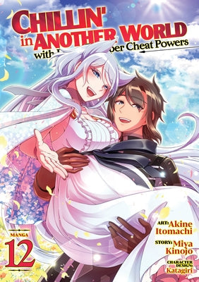 Chillin' in Another World with Level 2 Super Cheat Powers (Manga) Vol. 12 by Kinojo, Miya