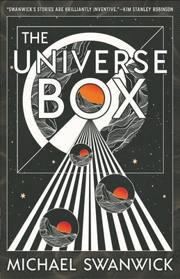 The Universe Box by Swanwick, Michael