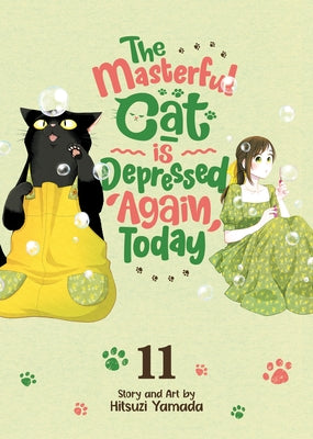 The Masterful Cat Is Depressed Again Today Vol. 11 by Yamada, Hitsuzi