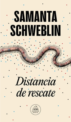 Distancia de Rescate / Fever Dream by Schweblin, Samanta