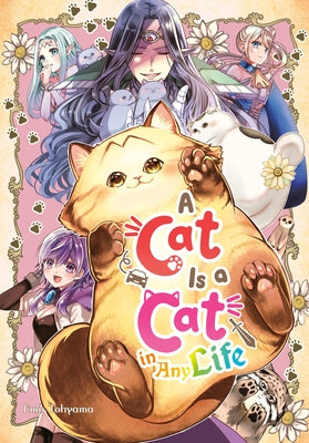 A Cat Is a Cat in Any Life by Tohyama, Ema