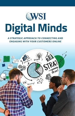 Digital Minds: A Strategic Approach to Connecting and Engaging with Your Customers Online Paperback FriesenPress