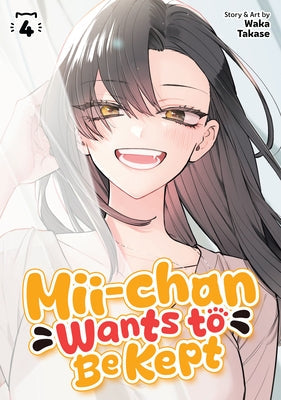 MII-Chan Wants to Be Kept Vol. 4 by Takase, Waka