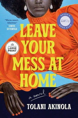 Leave Your Mess at Home by Akinola, Tolani