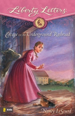 The Escape on the Underground Railroad by LeSourd, Nancy