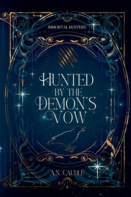 Hunted by the Demon's Vow by Caudle, A. N.