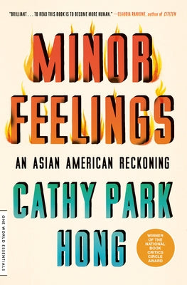 Minor Feelings: An Asian American Reckoning Paperback One World