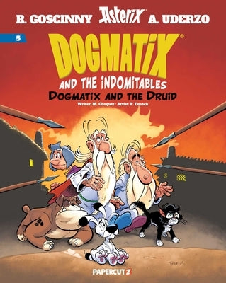 Dogmatix and the Indomitables Vol. 5 by Choquet, Matthieu