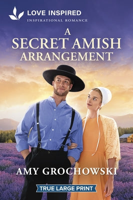 A Secret Amish Arrangement: An Uplifting Inspirational Romance by Grochowski, Amy