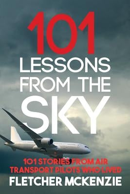 101 Lessons From The Sky Paperback Squabbling Sparrows Press