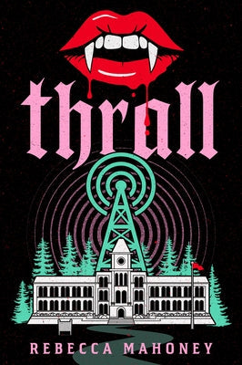 Thrall by Mahoney, Rebecca
