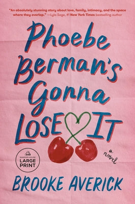 Phoebe Berman's Gonna Lose It by Averick, Brooke