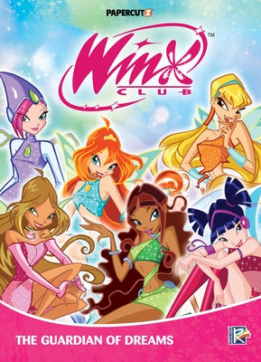 Winx Club Vol. 6: The Guardian of Dreams by Rainbow S. P. a.