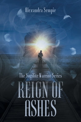 Reign of Ashes by Sempie, Alexandra