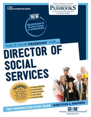 Director of Social Services (C-2666): Passbooks Study Guidevolume 2666 Paperback Passbooks