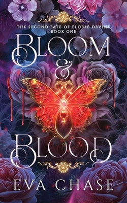 Bloom & Blood by Chase, Eva