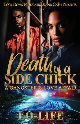 Death Of A Side Chick by Lo-Life