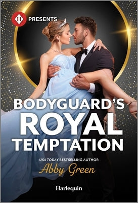 Bodyguard's Royal Temptation by Green, Abby