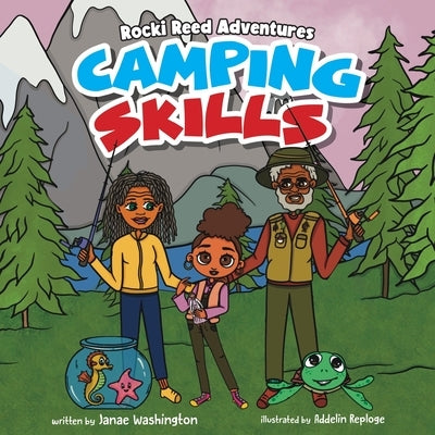 Rocki Reed Adventures Camping Skills by Washington, Janae
