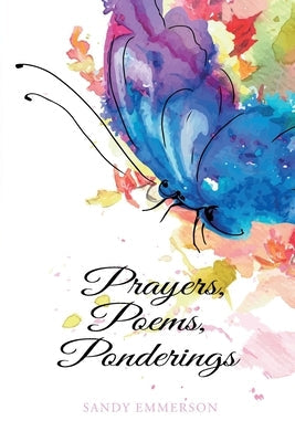 Prayers, Poems, Ponderings by Emmerson, Sandy