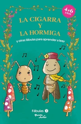 Fábulas 3. La Cigarra Y La Hormiga Y Otras Fábulas / Fables 3. the Ant and the Grasshopper and Other Fables to Early Readers by Estudio Pe S a C