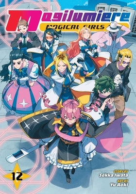 Magilumiere Magical Girls Inc., Vol. 12 by Iwata, Sekka