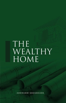 The Wealthy Home Paperback G Publishing