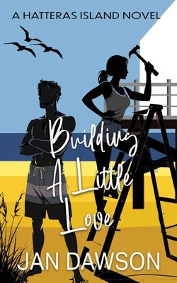 Building a Little Love by Dawson, Jan
