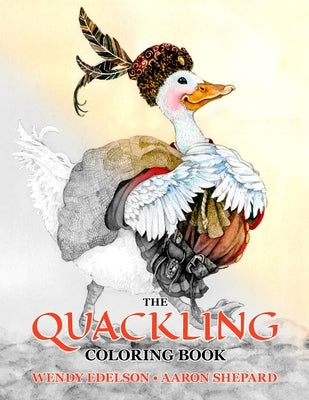 The Quackling Coloring Book: A Grayscale Adult Coloring Book and Children's Storybook Featuring a Favorite Folk Tale Paperback Skyhook Press