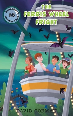 The Ferris Wheel Fright by Gorman, David