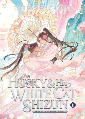 The Husky and His White Cat Shizun: Erha He Ta de Bai Mao Shizun (Novel) Vol. 11 by Rou Bao Bu Chi Rou