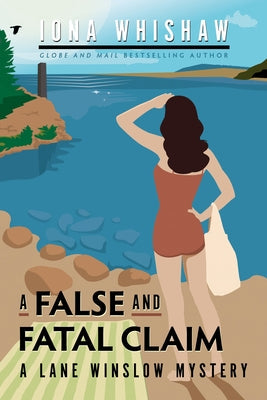 A False and Fatal Claim: A Lane Winslow Mystery by Whishaw, Iona