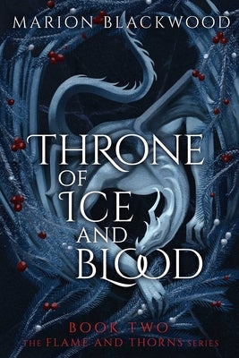 Throne of Ice and Blood by Blackwood, Marion