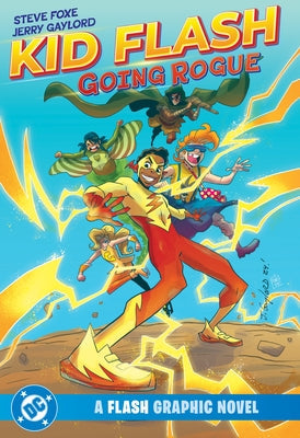Kid Flash: Going Rogue by Foxe, Steve